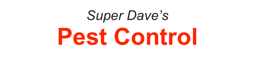 Super Dave’s
Pest Control
